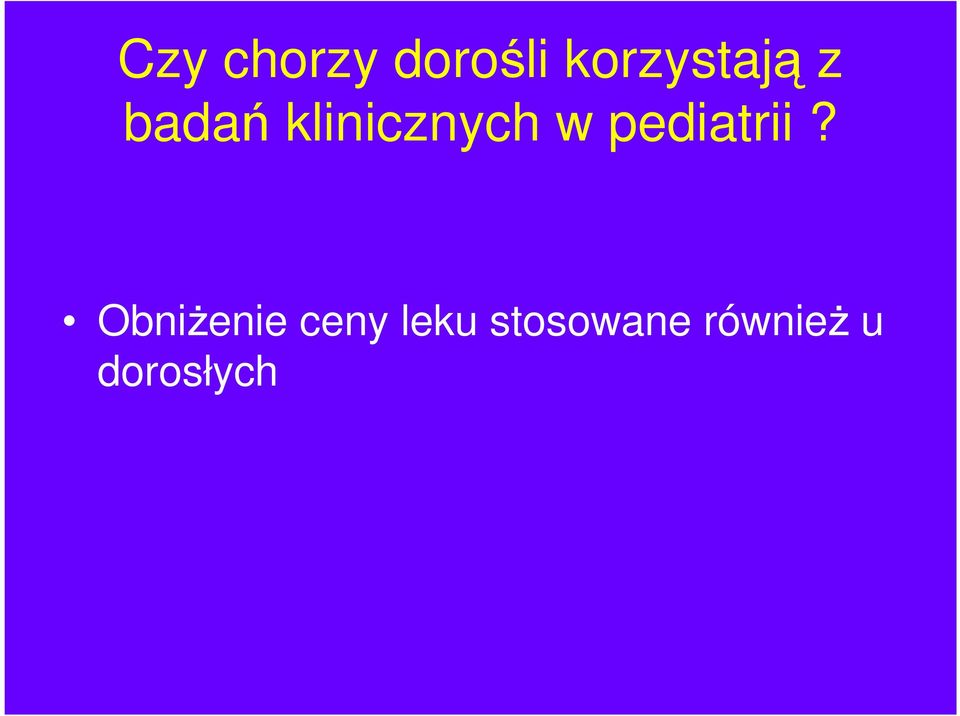 klinicznych w pediatrii?