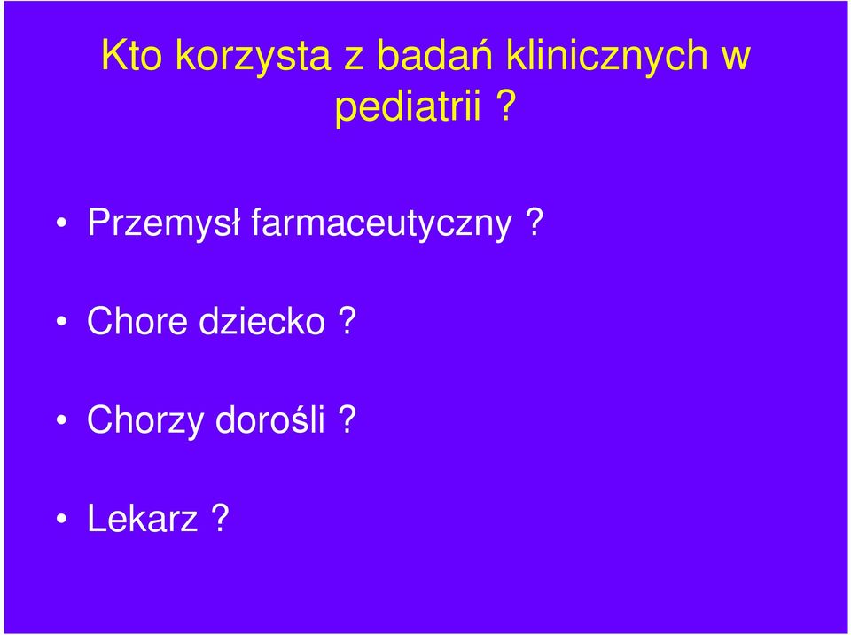 Przemysł farmaceutyczny?