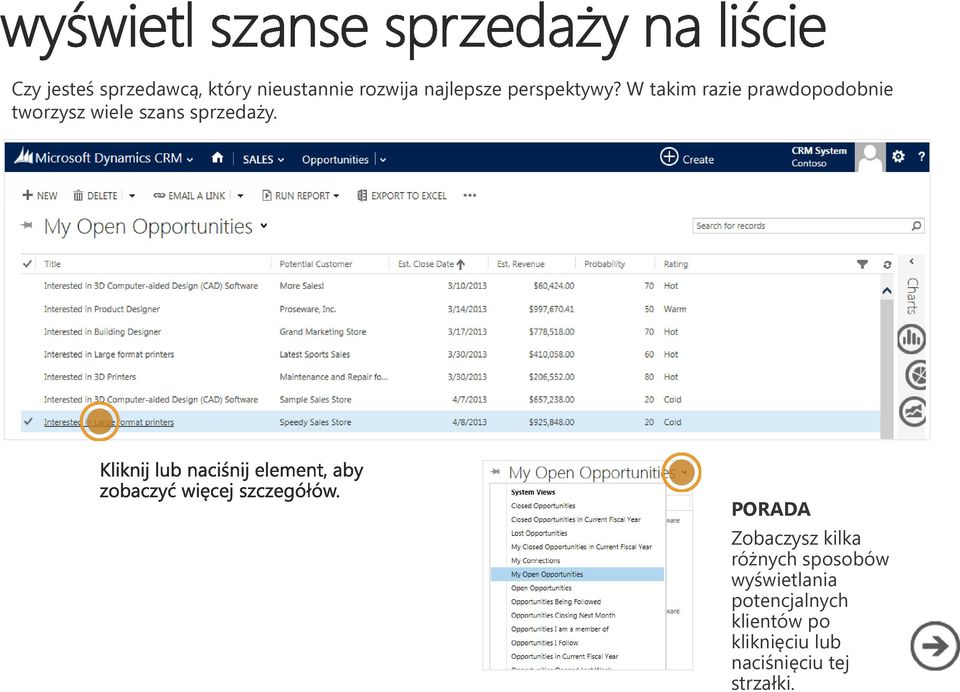 W takim razie prawdopodobnie tworzysz wiele szans sprzedaży.