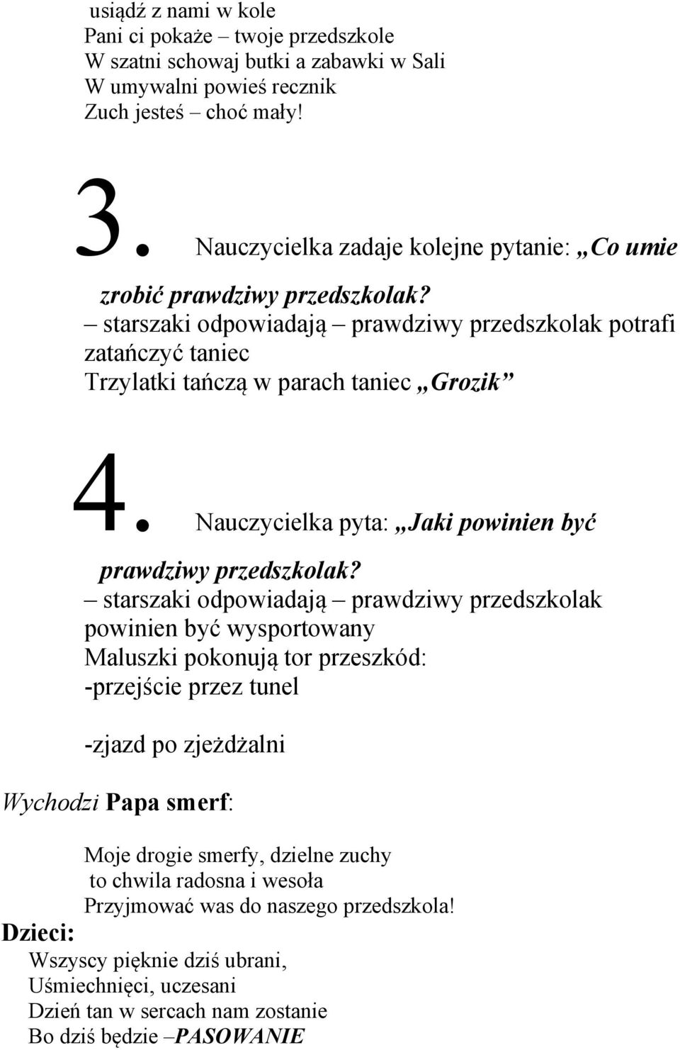 Nauczycielka pyta: Jaki powinien być prawdziwy przedszkolak?