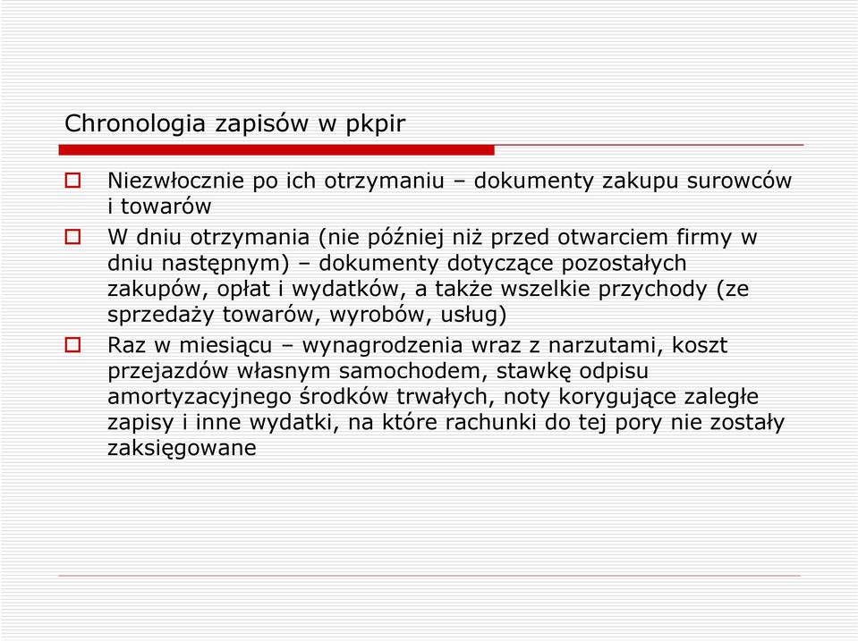 sprzedaŝy towarów, wyrobów, usług) Raz w miesiącu wynagrodzenia wraz z narzutami, koszt przejazdów własnym samochodem, stawkę