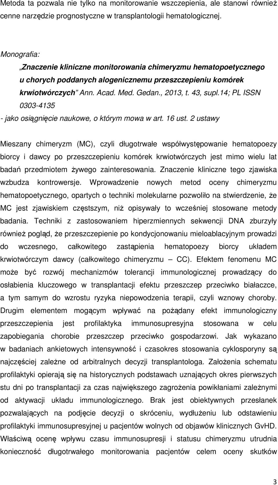 14; PL ISSN 0303-4135 - jako osiągnięcie naukowe, o którym mowa w art. 16 ust.