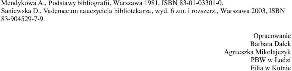 Saniewska D., Vademecum nauczyciela bibliotekarza, wyd. 6 zm.