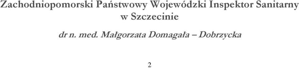 Sanitarny w Szczecinie dr n.