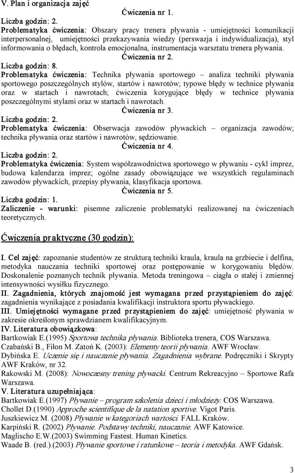 kontrola emocjonalna, instrumentacja warsztatu trenera pływania. Ćwiczenia nr 2. Liczba godzin: 8.