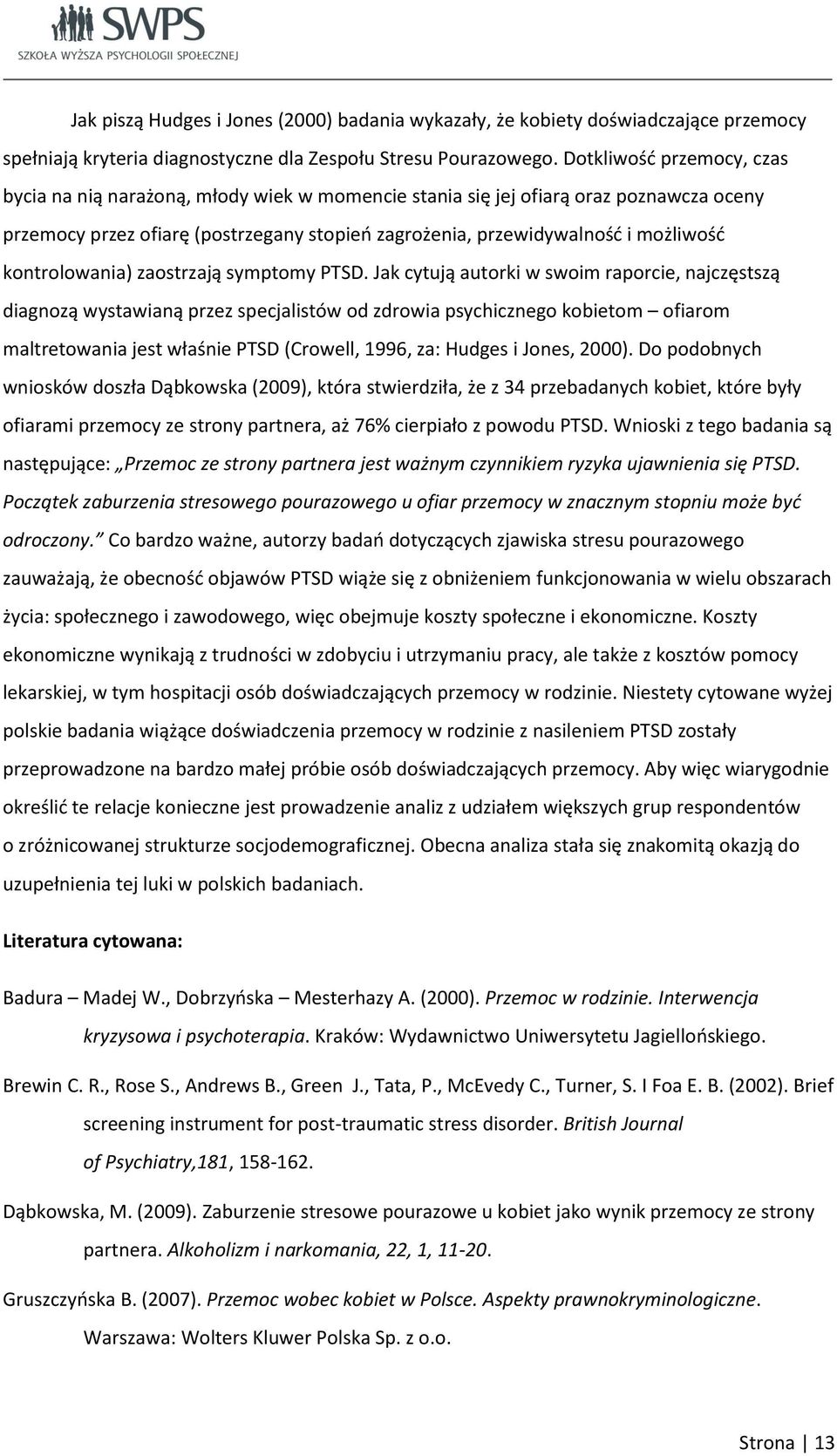 kontrolowania) zaostrzają symptomy PTSD.