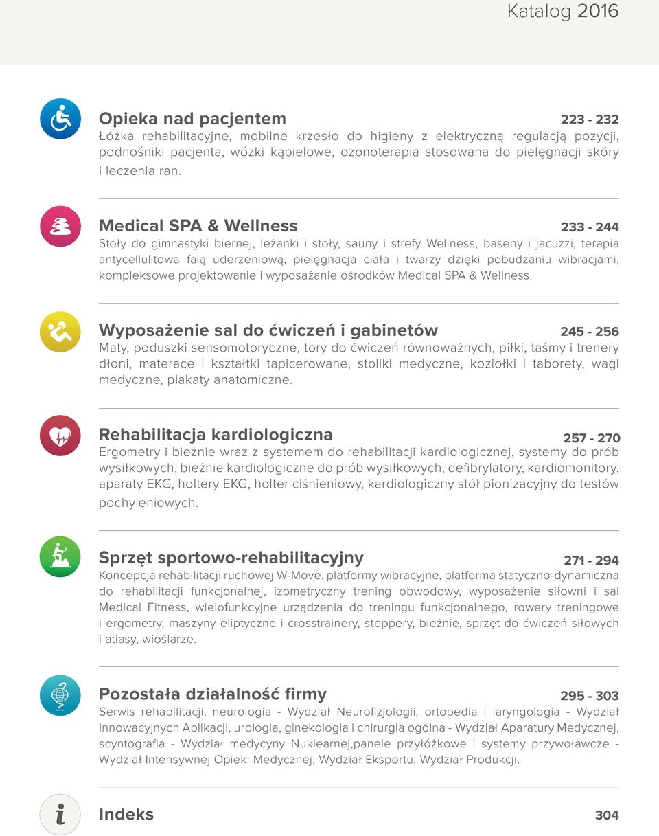 Medical SPA & Wellness 233-244 Stoły do gimnastyki biernej, leżanki i stoły, sauny i strefy Wellness, baseny i jacuzzi, terapia antycellulitowa falą uderzeniową, pielęgnacja ciała i twarzy dzięki