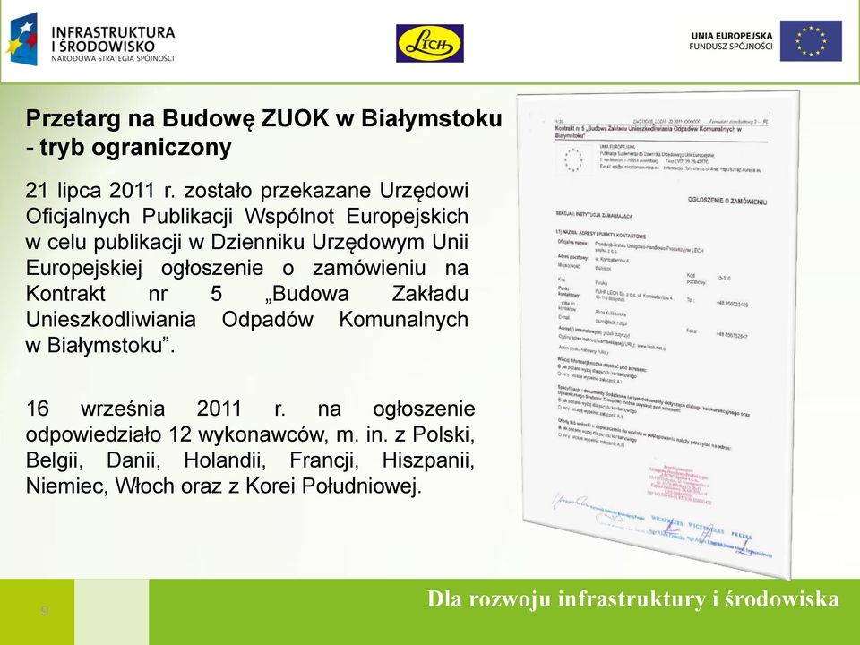 Europejskiej ogłoszenie o zamówieniu na Kontrakt nr 5 Budowa Zakładu Unieszkodliwiania Odpadów Komunalnych w Białymstoku.