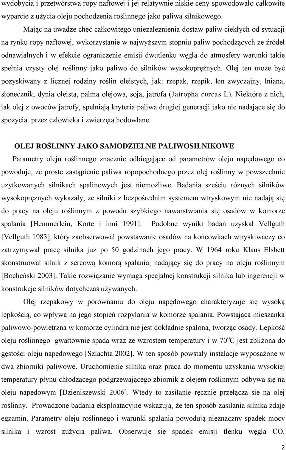 ograniczenie emisji dwutlenku węgla do atmosfery warunki takie spełnia czysty olej roślinny jako paliwo do silników wysokoprężnych.