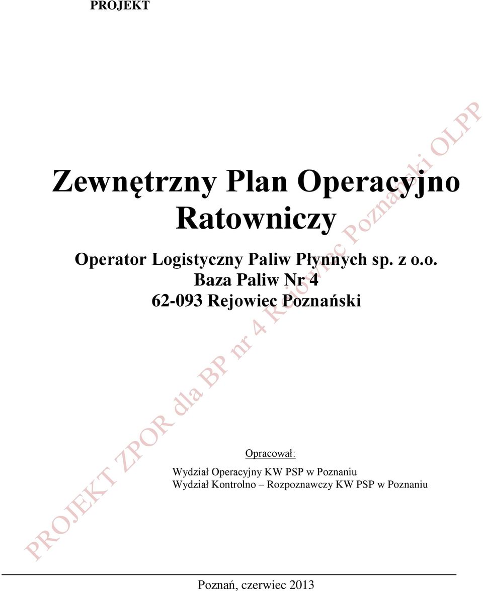 Rejowiec Poznański Opracował: Wydział Operacyjny KW PSP w