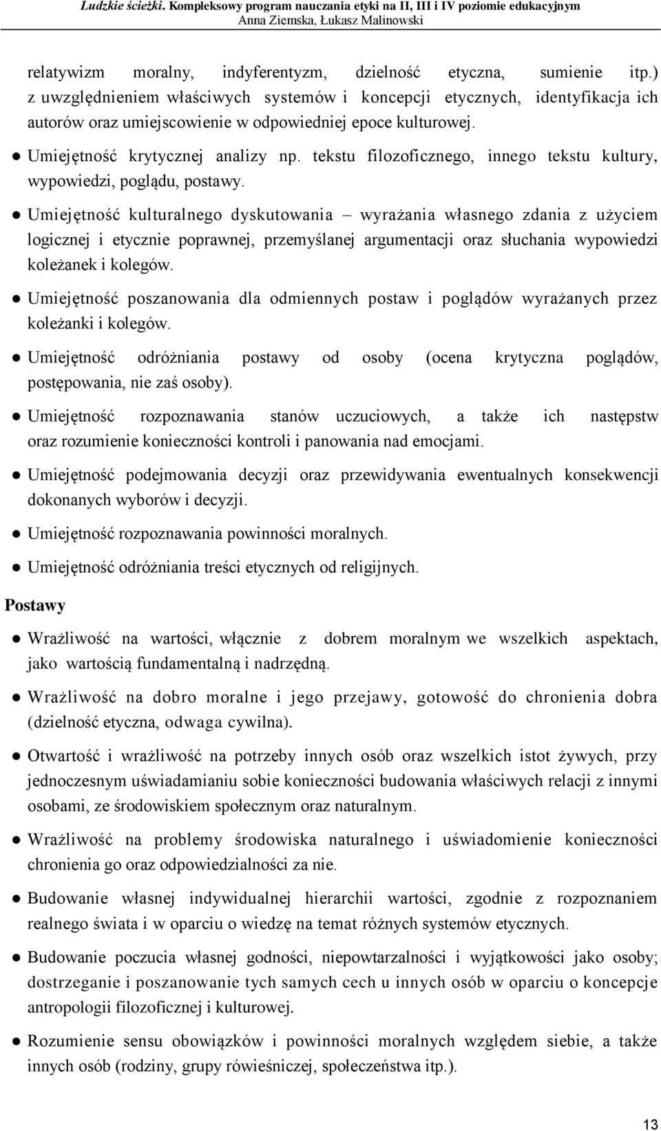 tekstu filozoficznego, innego tekstu kultury, wypowiedzi, poglądu, postawy.