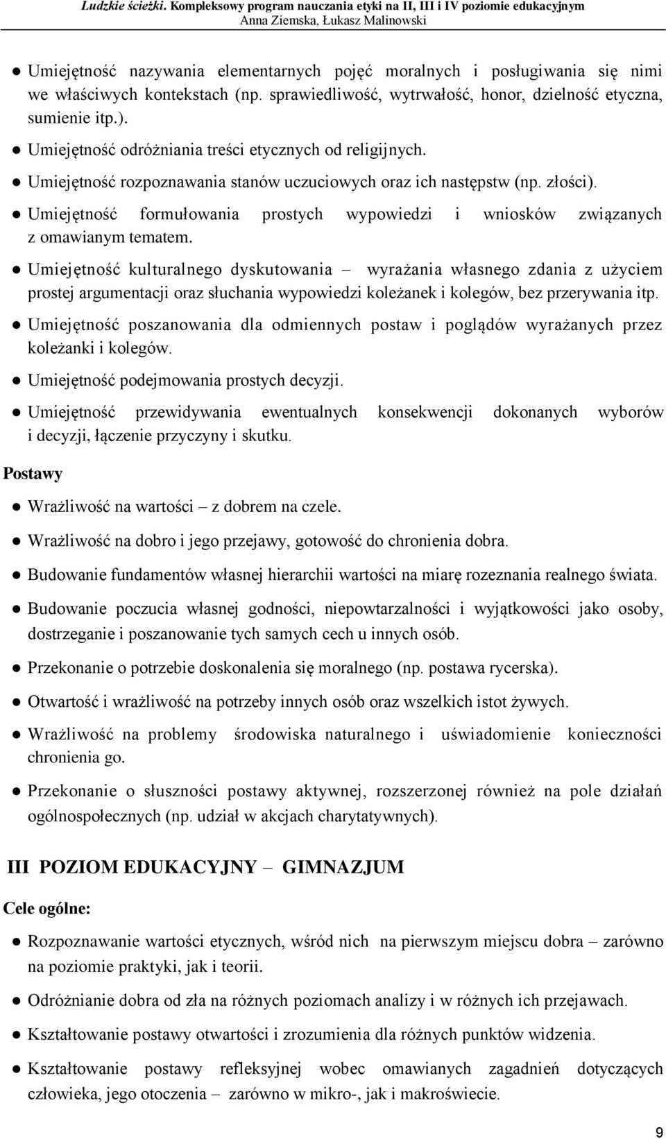 Umiejętność formułowania prostych wypowiedzi i wniosków związanych z omawianym tematem.