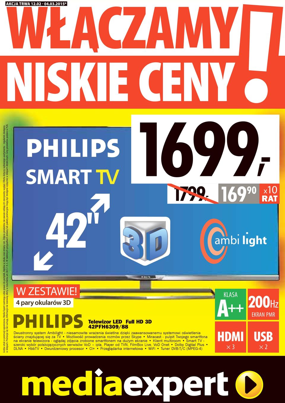 Informacje nie stanowią oferty w rozumieniu art. 66 1 K. C. W niektórych przypadkach zestawy lub pakiety promocyjne mogą być dostępne wyłącznie w sklepach detalicznych. Ceny produktów podane w PLN.