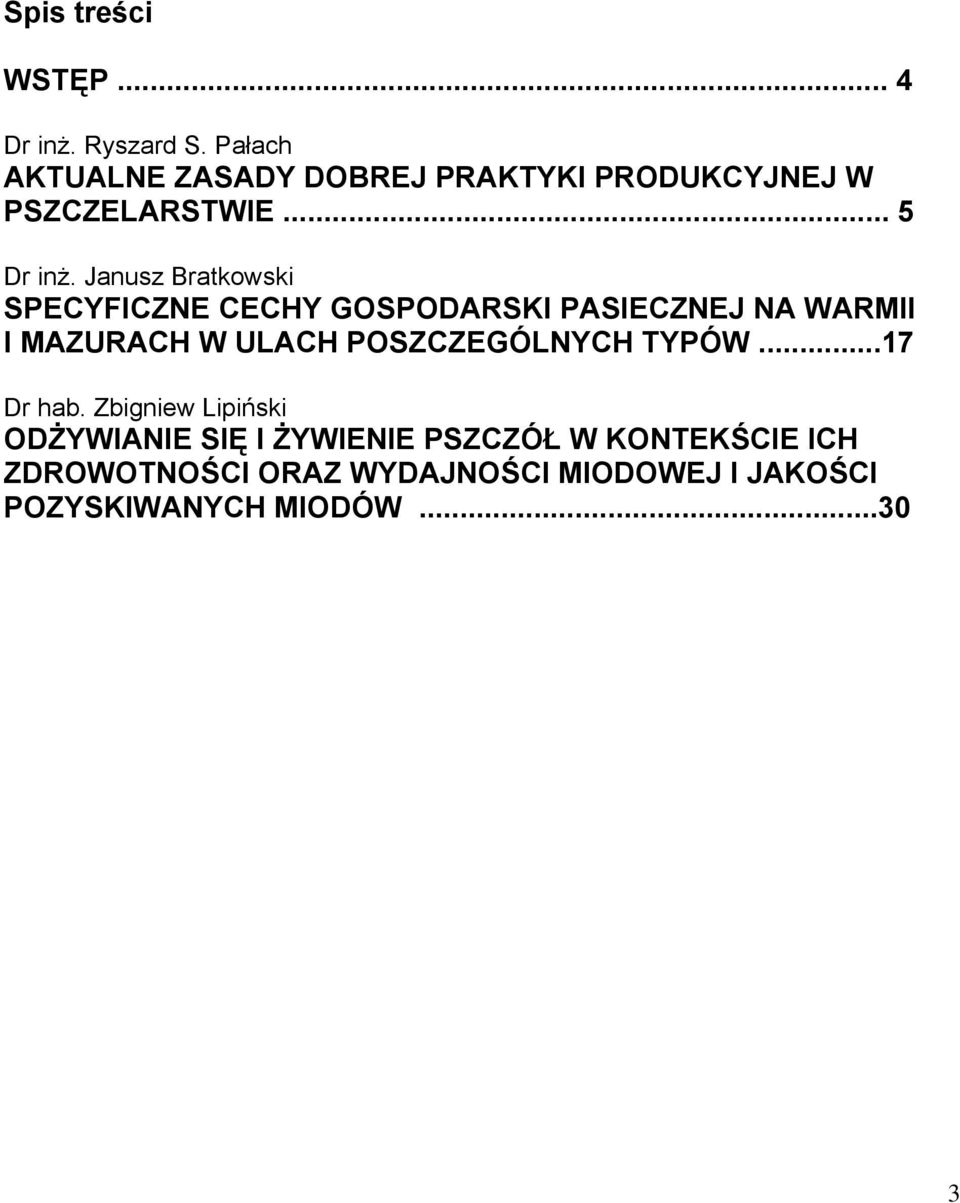 Janusz Bratkowski SPECYFICZNE CECHY GOSPODARSKI PASIECZNEJ NA WARMII I MAZURACH W ULACH