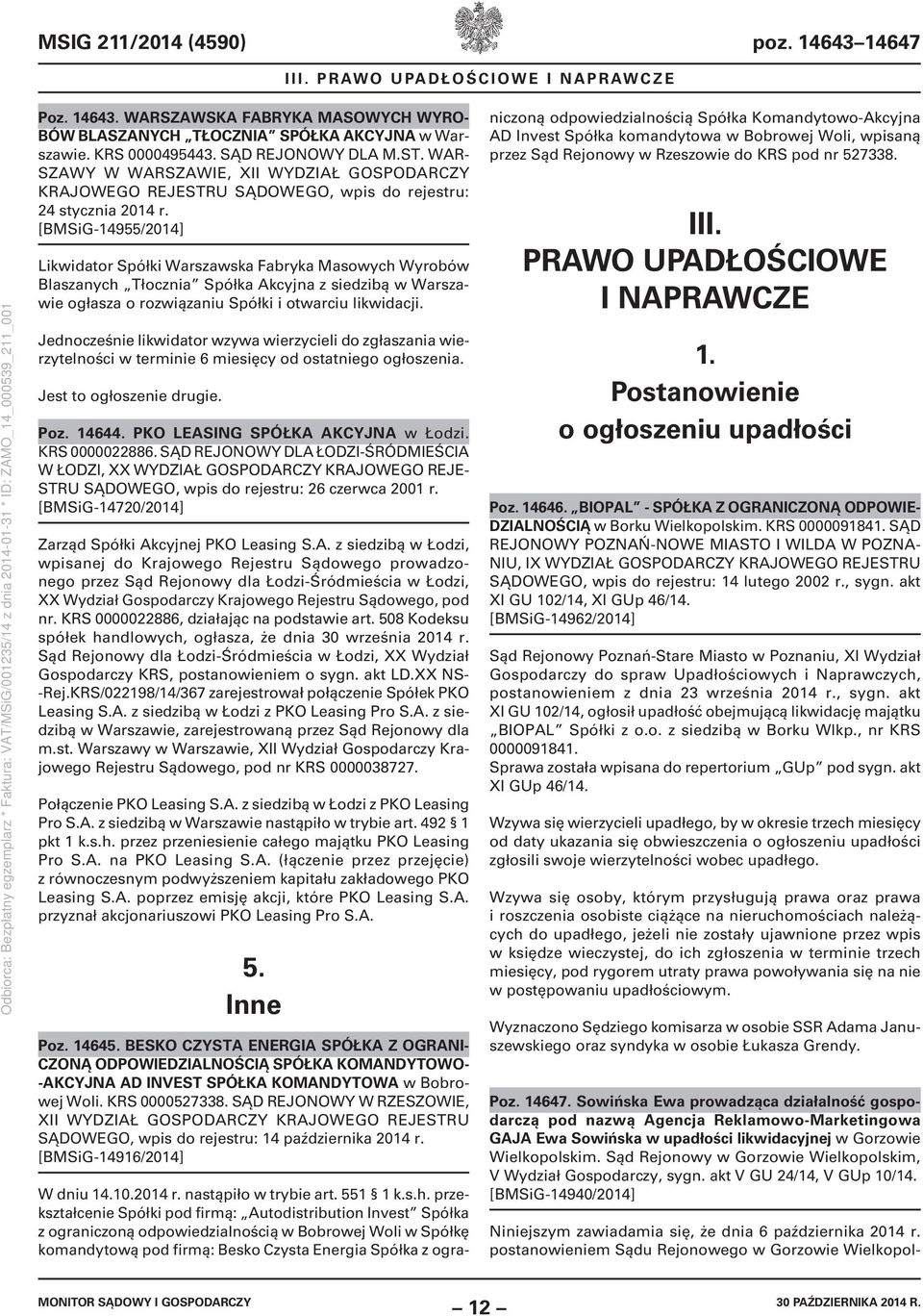 [BMSiG-14955/2014] Likwidator Spółki Warszawska Fabryka Masowych Wyrobów Blaszanych Tłocznia Spółka Akcyjna z siedzibą w Warszawie ogłasza o rozwiązaniu Spółki i otwarciu likwidacji.