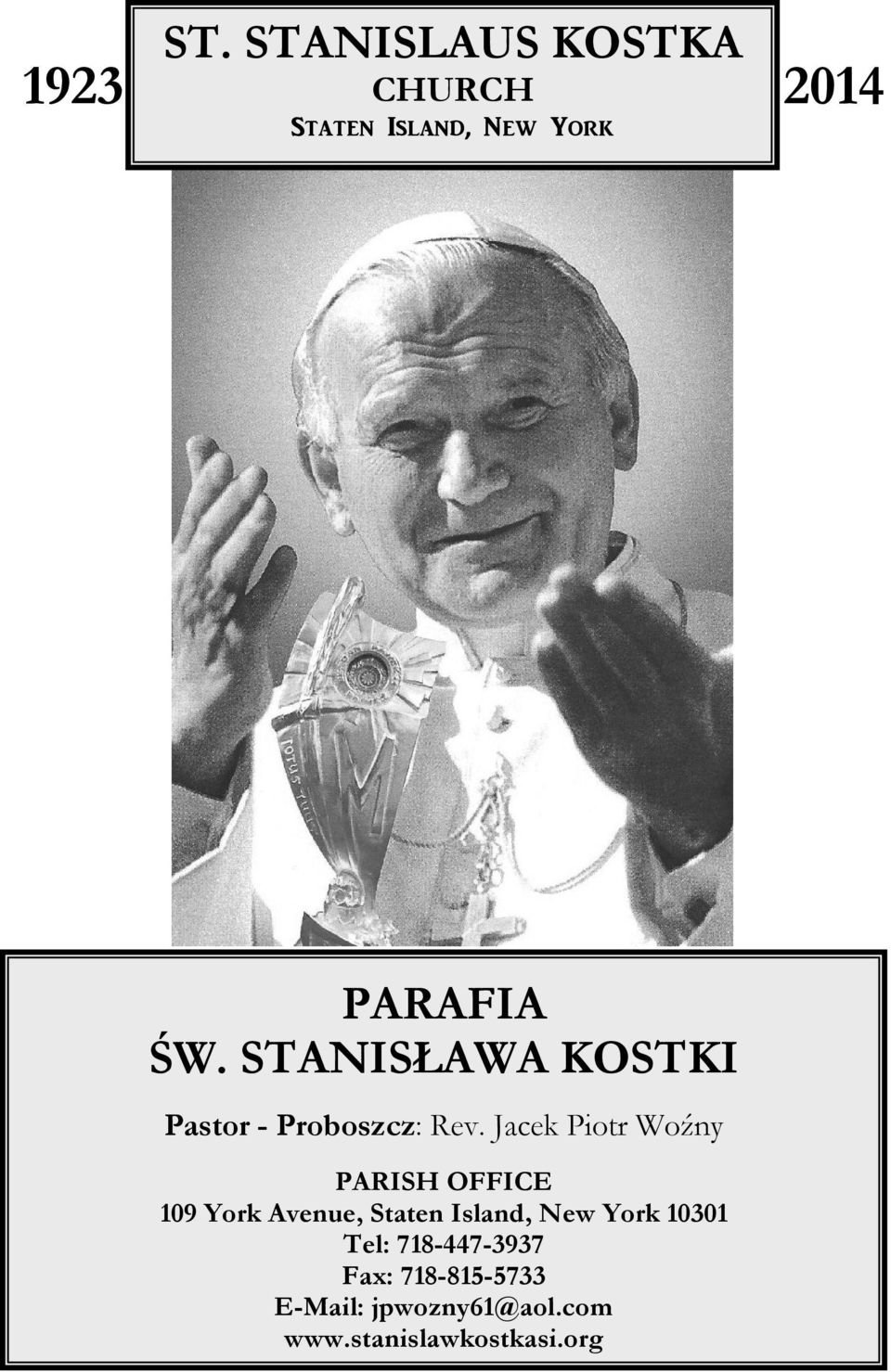 Jacek Piotr Woźny PARISH OFFICE 109 York Avenue, Staten Island, New York