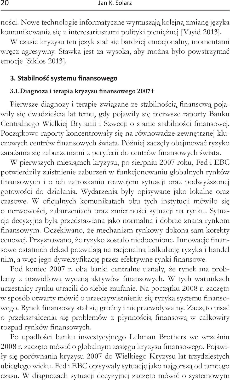 ]. 3. Stabilność systemu finansowego 3.1.