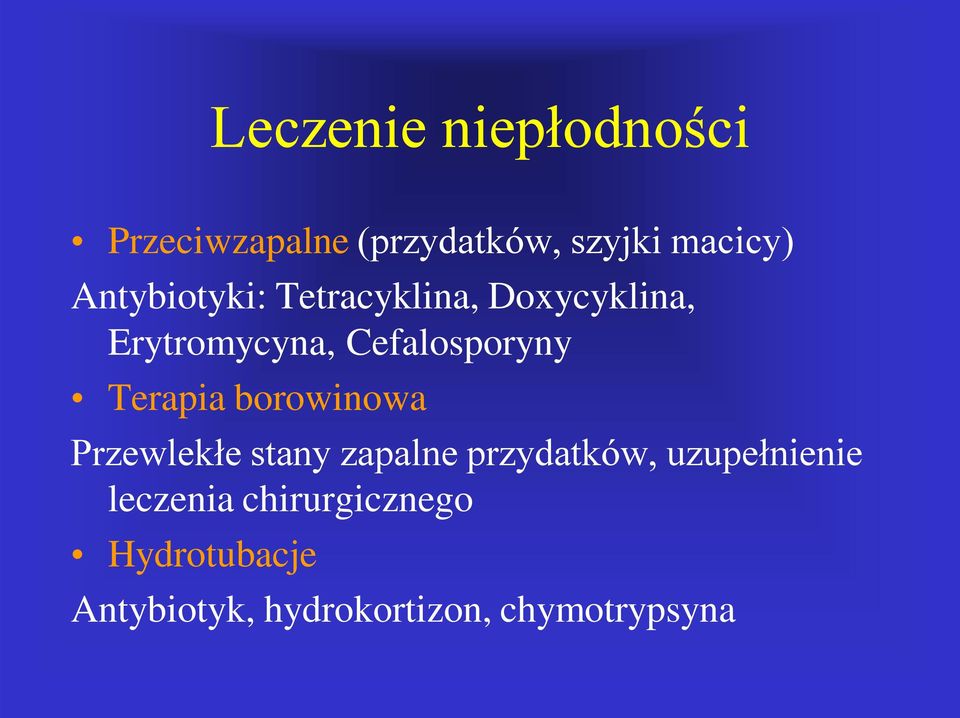 Terapia borowinowa Przewlekłe stany zapalne przydatków, uzupełnienie