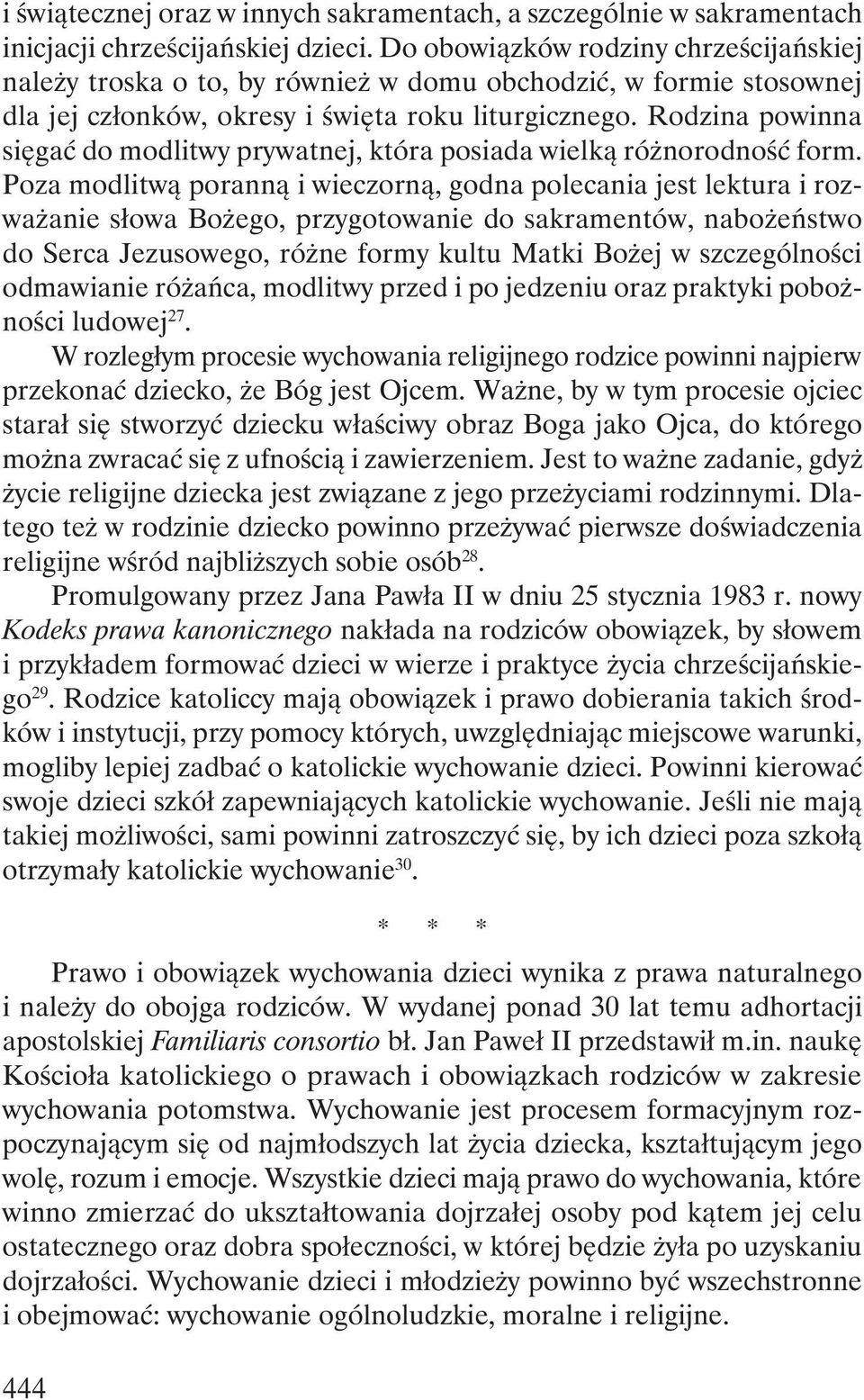 Rodzina powinna sięgać do modlitwy prywatnej, która posiada wielką różnorodność form.