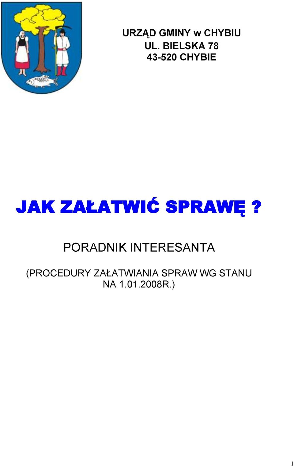 ZAŁATWIĆ SPRAWĘ?