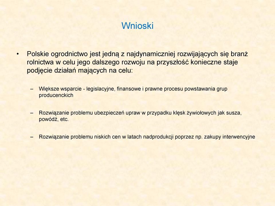 finansowe i prawne procesu powstawania grup producenckich Rozwiązanie problemu ubezpieczeń upraw w przypadku