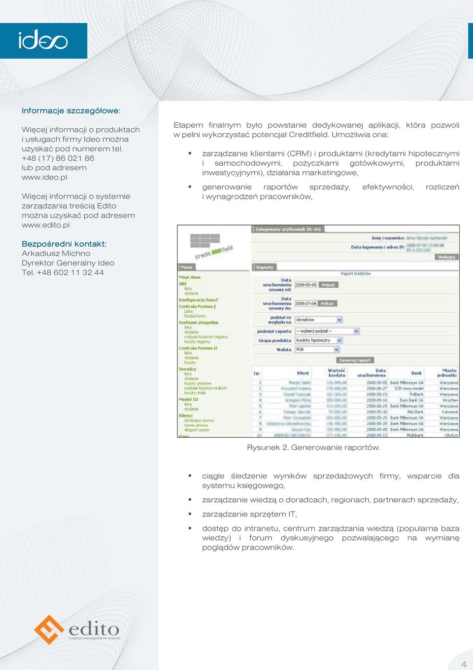 generowanie raportów sprzedaży, efektywności, rozliczeń i wynagrodzeń pracowników, Rysunek 2. Generowanie raportów.