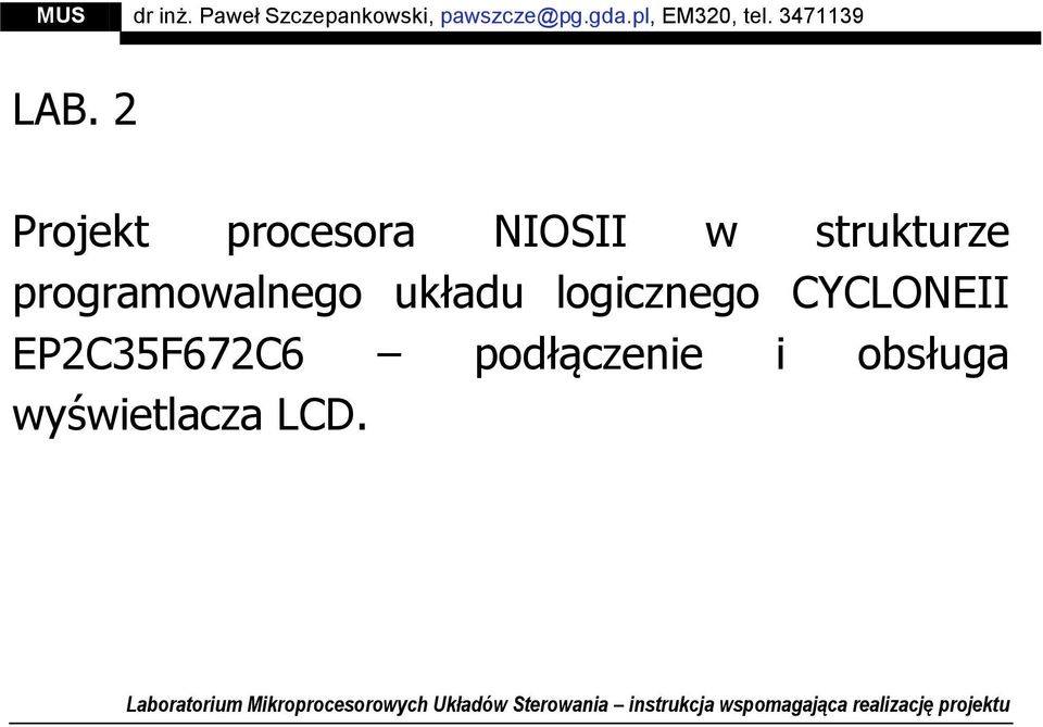 podłączenie i obsługa wyświetlacza LCD.