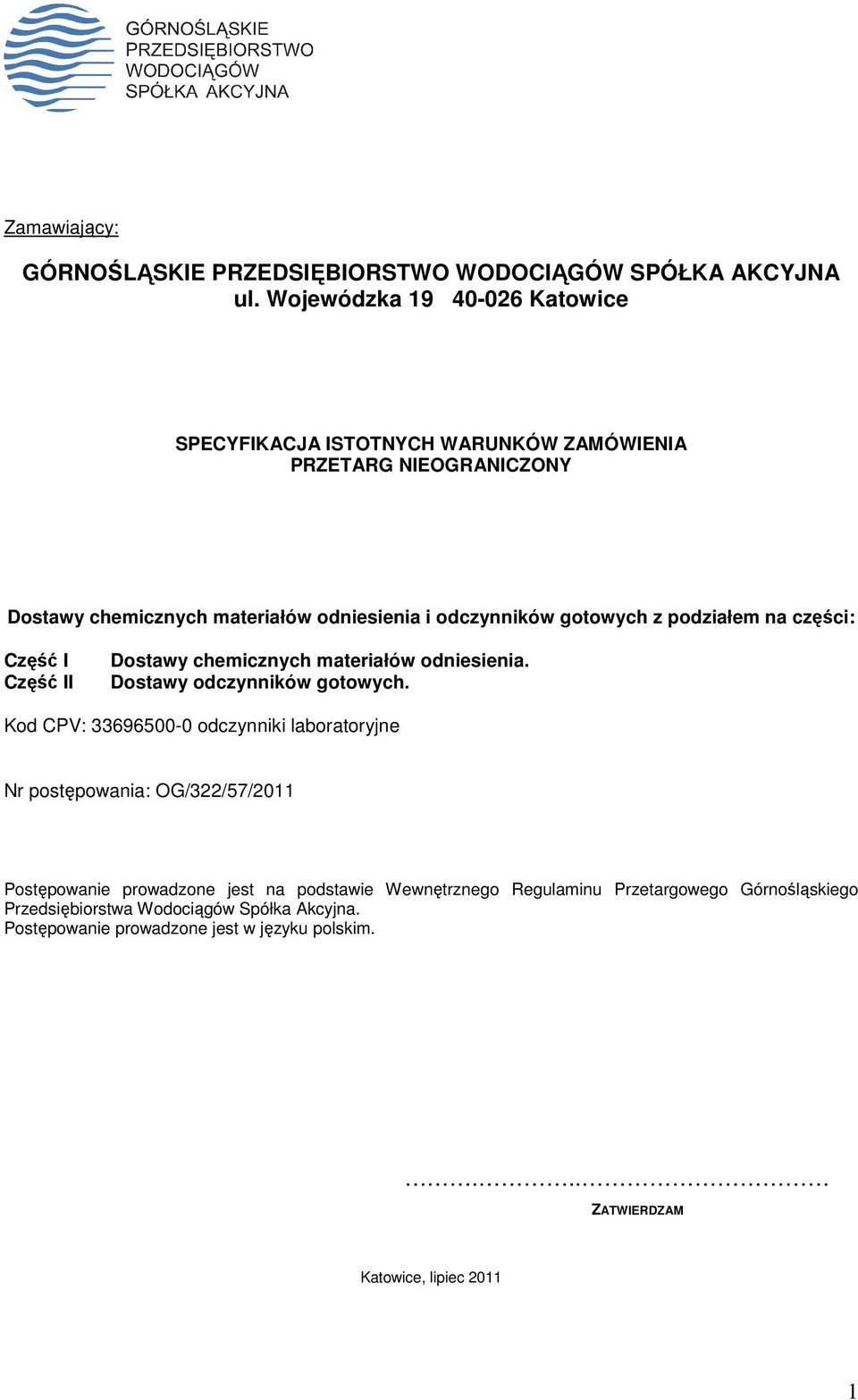 z podziałem na części: Część I Część II Dostawy chemicznych materiałów odniesienia. Dostawy odczynników gotowych.