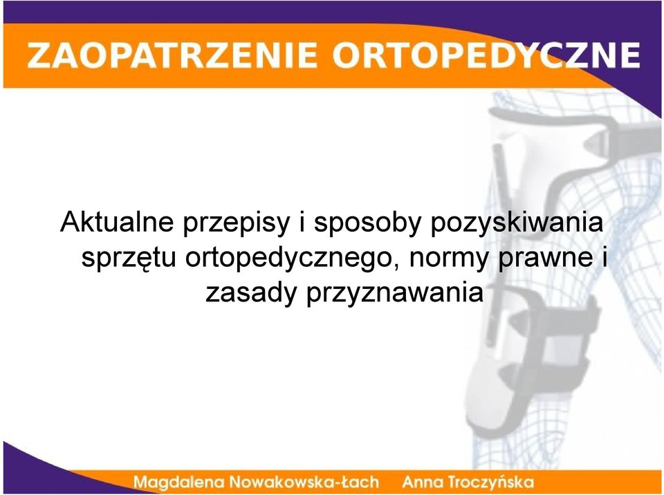 sprzętu ortopedycznego,