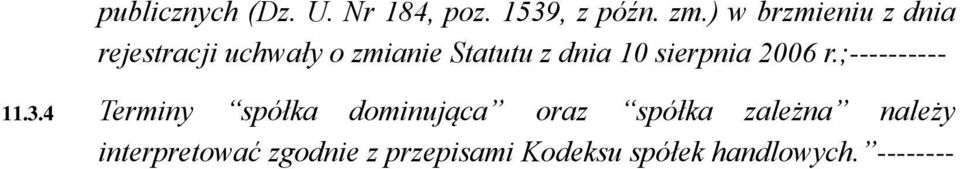 sierpnia 2006 r.;---------- 11.3.