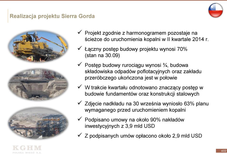 09) Postęp budowy rurociągu wynosi ¾, budowa składowiska odpadów poflotacyjnych oraz zakładu przeróbczego ukończona jest w połowie W trakcie kwartału