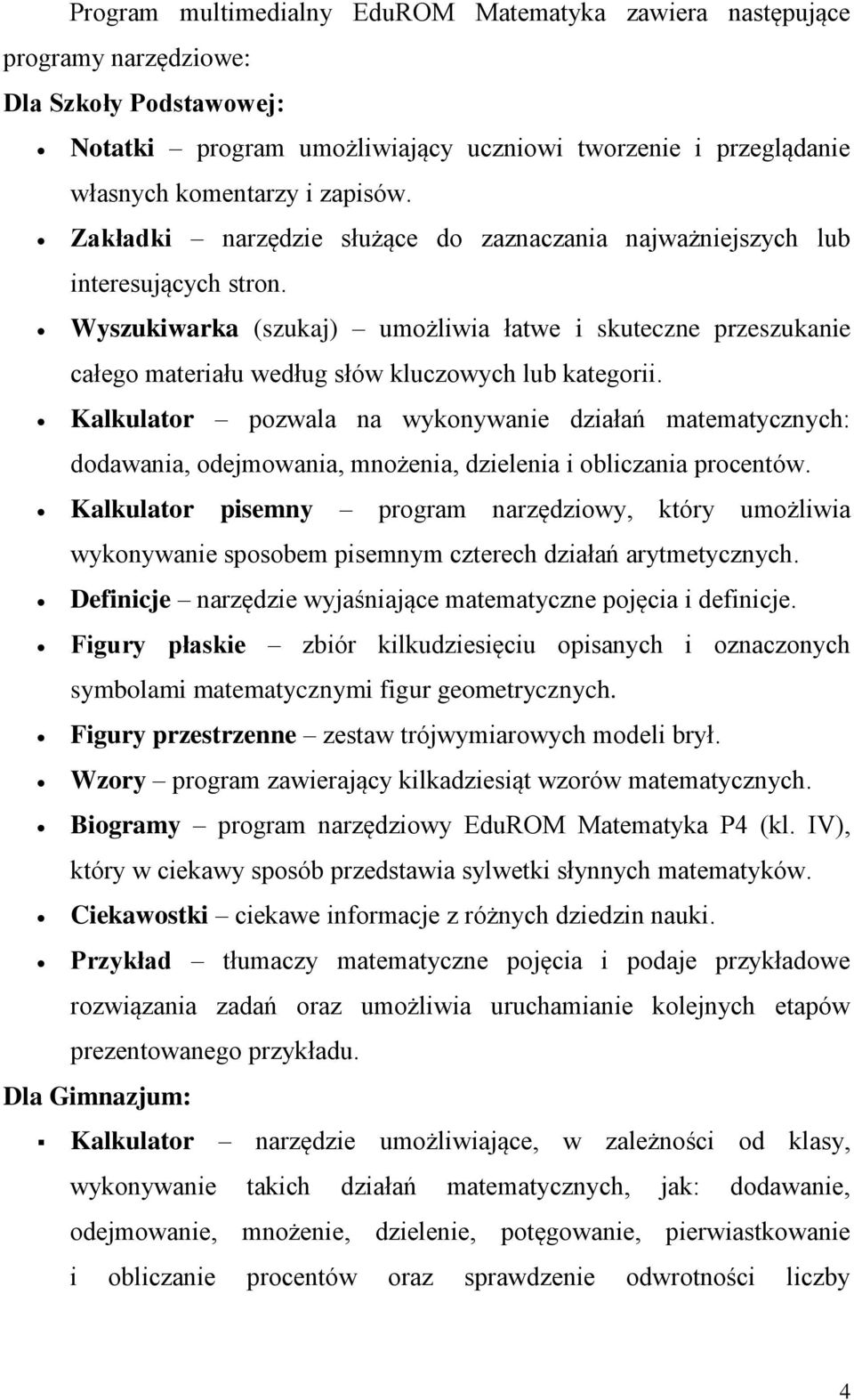 Wyszukiwarka (szukaj) umożliwia łatwe i skuteczne przeszukanie całego materiału według słów kluczowych lub kategorii.