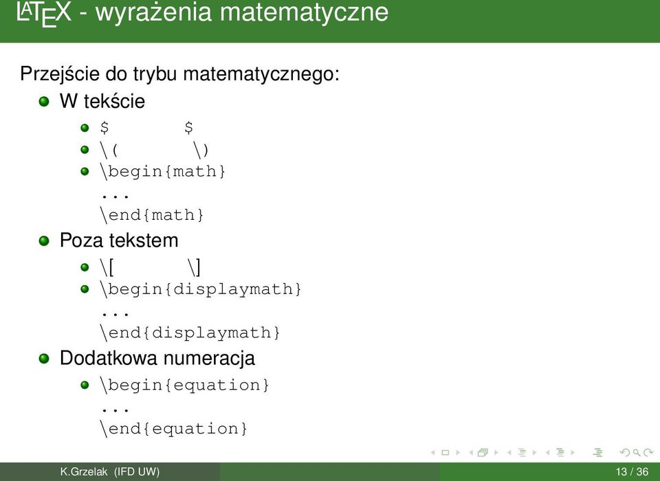 .. \end{math} Poza tekstem \[ \] \begin{displaymath}.