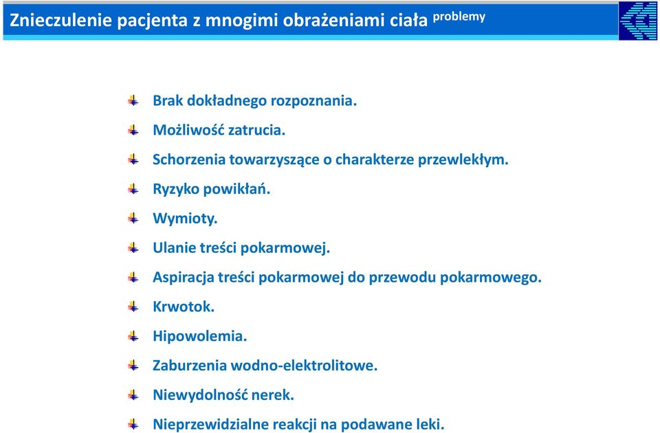 Wymioty. Ulanie treści pokarmowej. Aspiracja treści pokarmowej do przewodu pokarmowego.