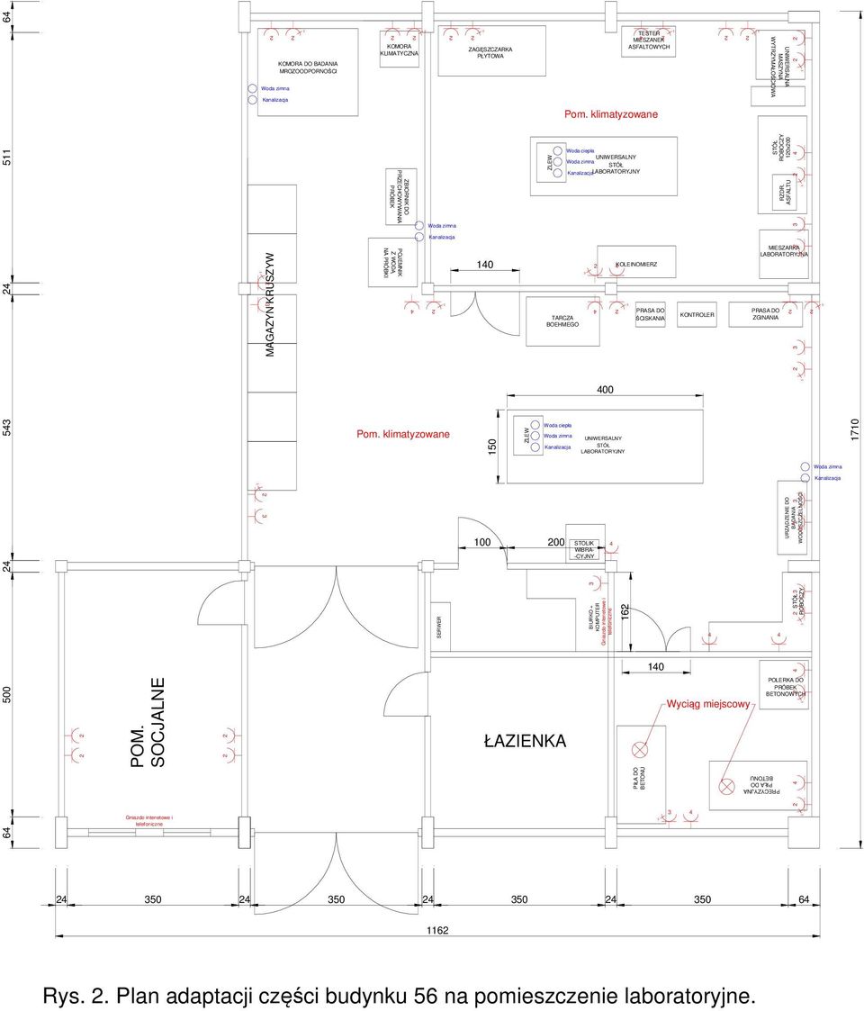 RZDR. ROBOCZY ASFALTU 120x200 2 4 MIESZARKA LABORATORYJNA 400 150 UNIWERSALNY STÓŁ LABORATORYJNY 1710 STOLIK WIBRA- -CYJNY BIURKO + KOMPUTER Gniazdo intenetowe i telefoniczne ŁAZIENKA POLERKA DO