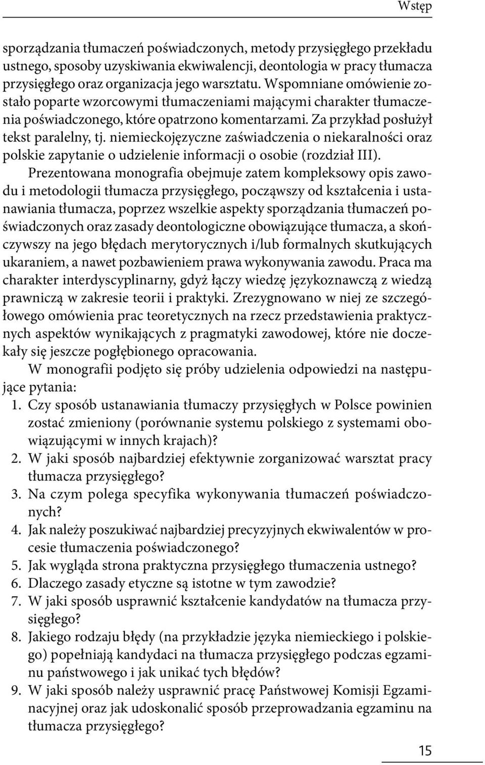 niemieckojęzyczne zaświadczenia o niekaralności oraz polskie zapytanie o udzielenie informacji o osobie (rozdział III).