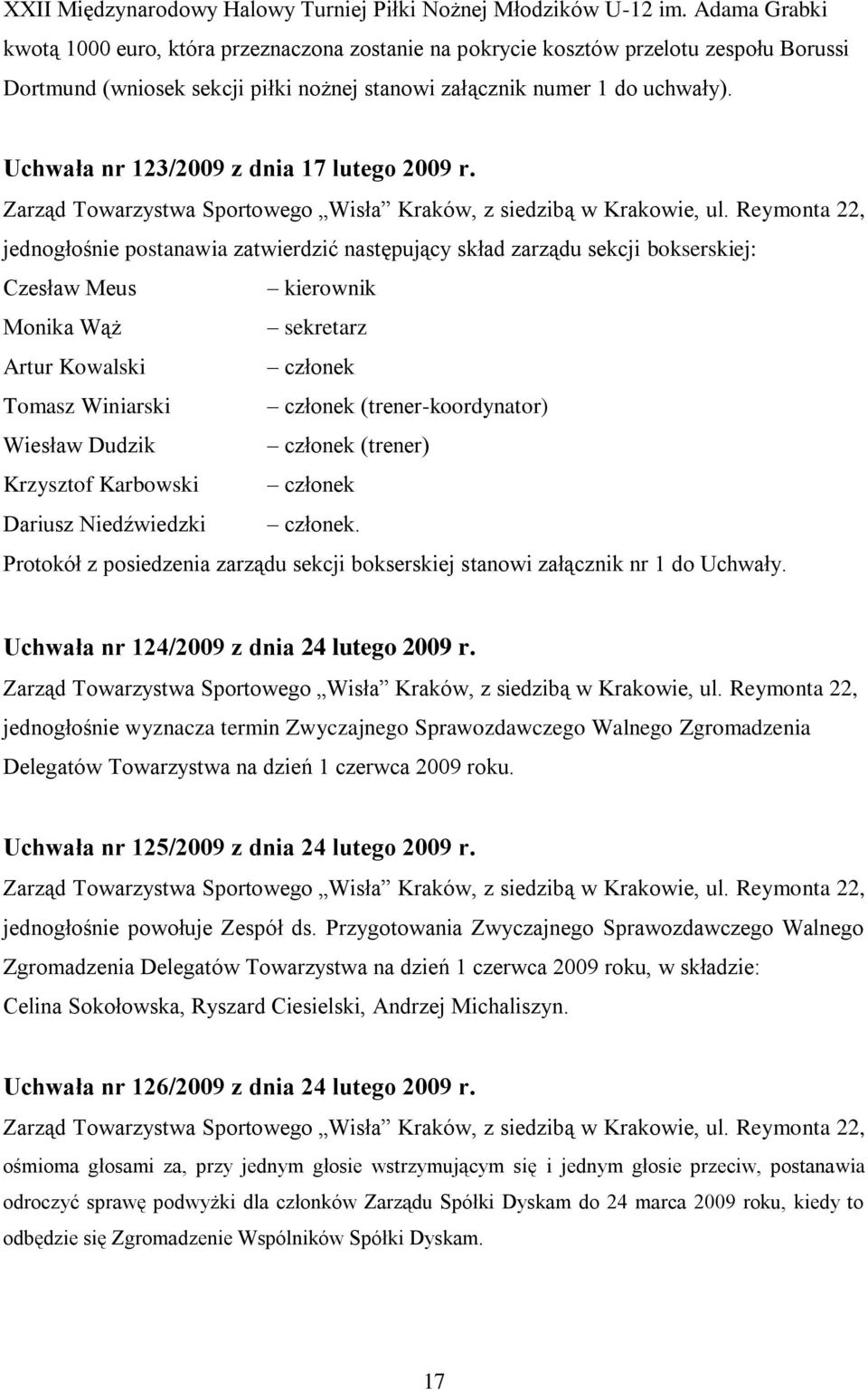 Uchwała nr 123/2009 z dnia 17 lutego 2009 r.