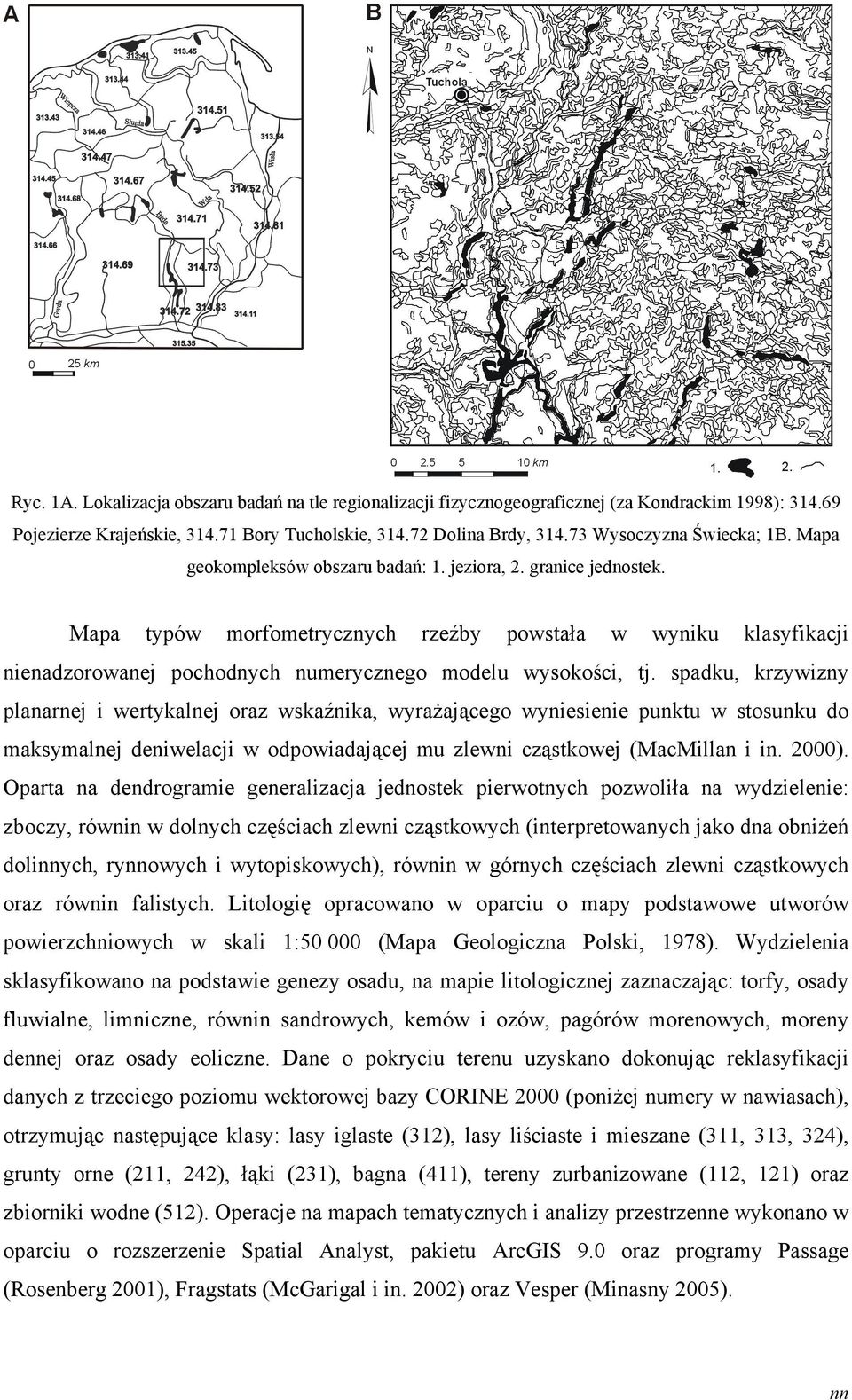 Mapa typów morfometrycznych rzeźby powstała w wyniku klasyfikacji nienadzorowanej pochodnych numerycznego modelu wysokości, tj.