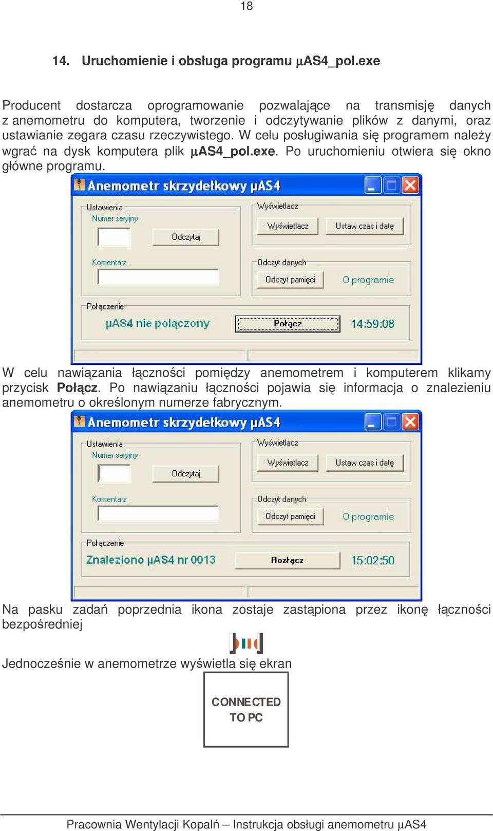 rzeczywistego. W celu posługiwania si programem naley wgra na dysk komputera plik µas4_pol.exe. Po uruchomieniu otwiera si okno główne programu.