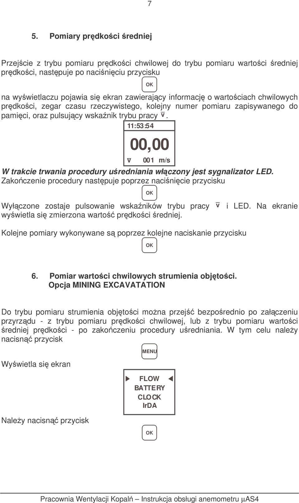 11:53:54 _ v 00,00 W trakcie trwania procedury uredniania włczony jest sygnalizator LED.