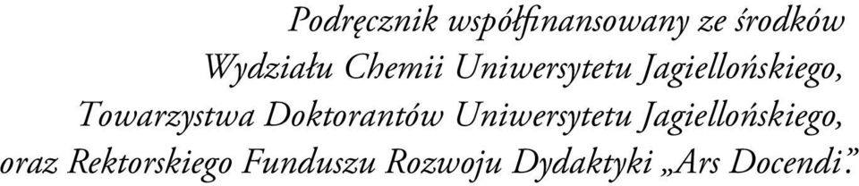 Doktorantów Uniwersytetu Jagiellońskiego, oraz