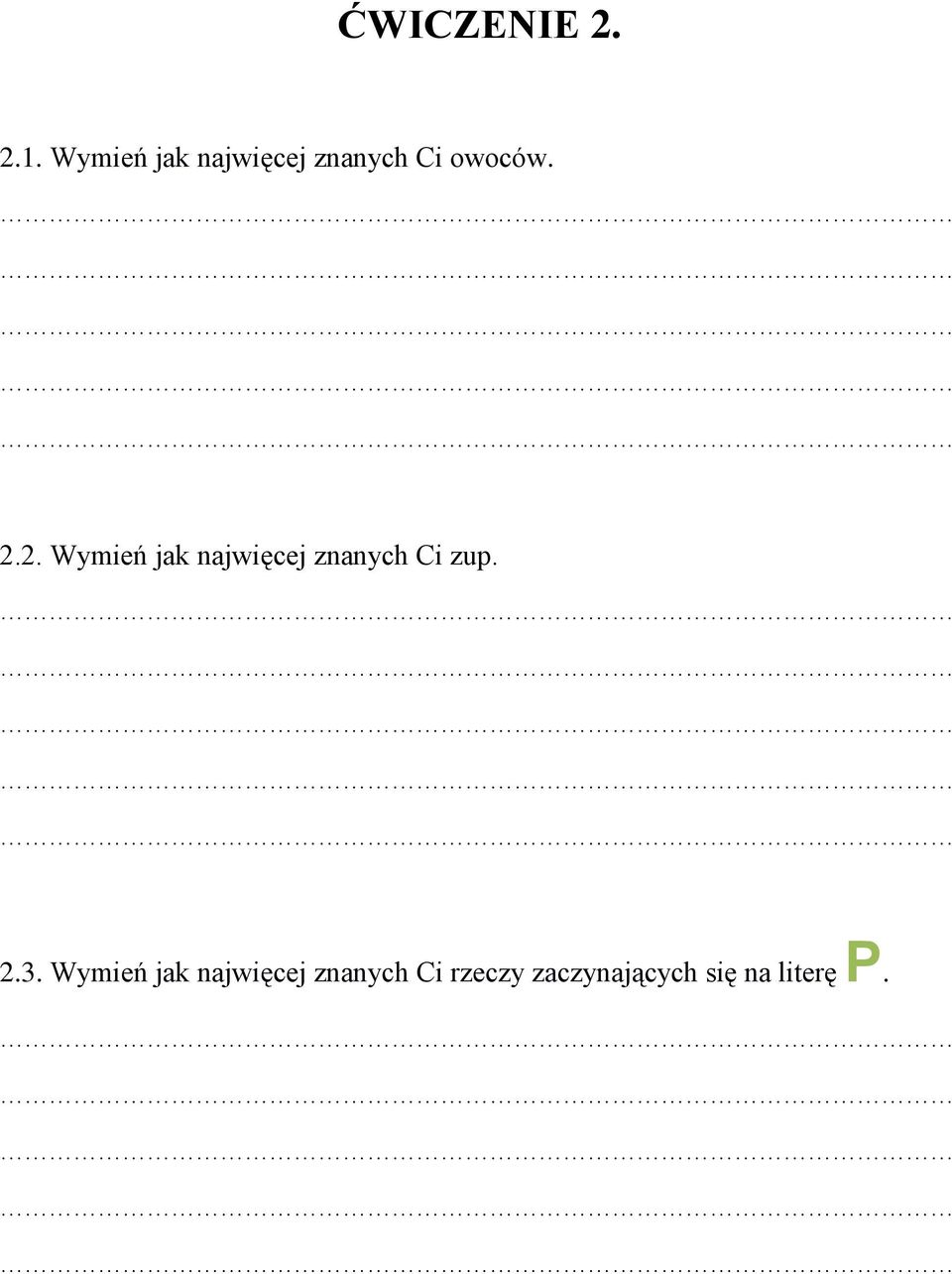 2. Wymień jak najwięcej znanych Ci zup. 2.3.