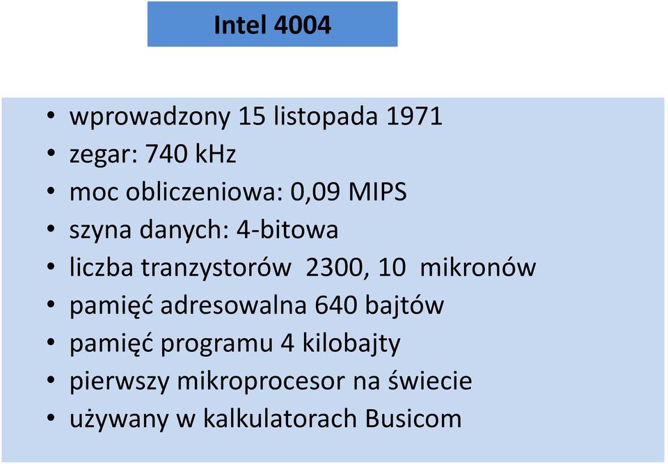 2300, 10 mikronów pamięd adresowalna 640 bajtów pamięd programu 4