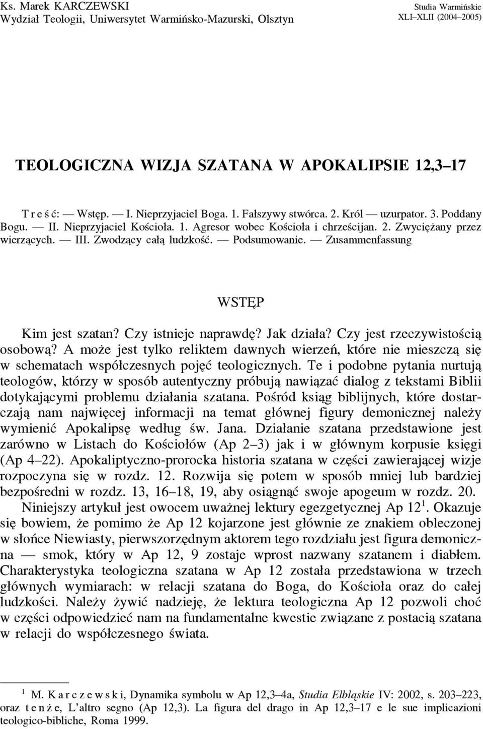 Zwodza cy cała ludzkość. Podsumowanie. Zusammenfassung WSTE P Kim jest szatan? Czy istnieje naprawde? Jak działa? Czy jest rzeczywistościa osobowa?