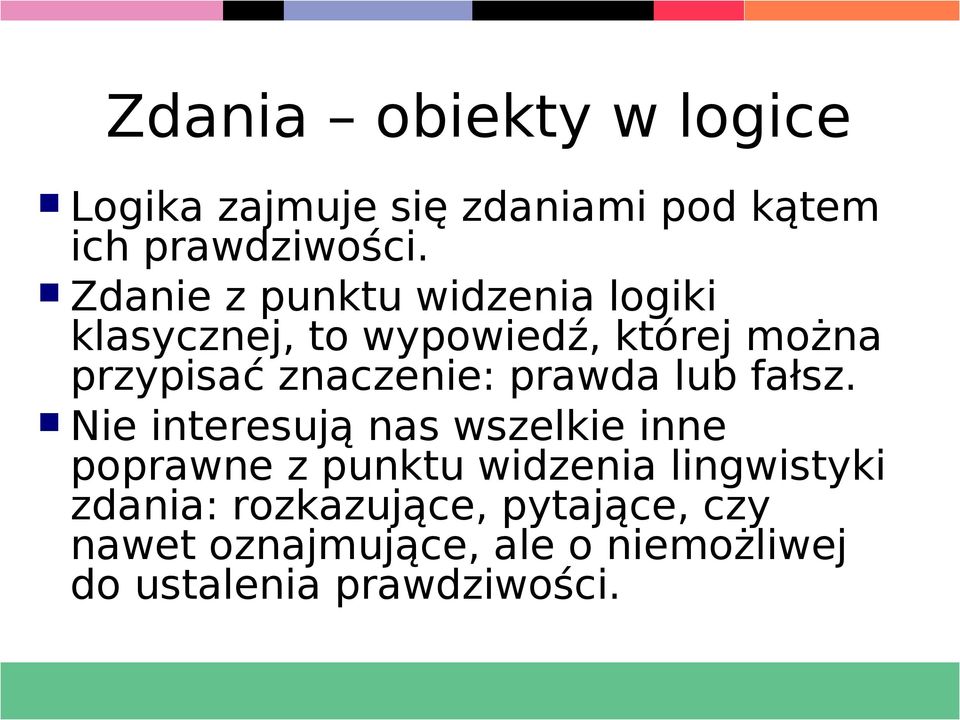 znaczenie: prawda lub fałsz.