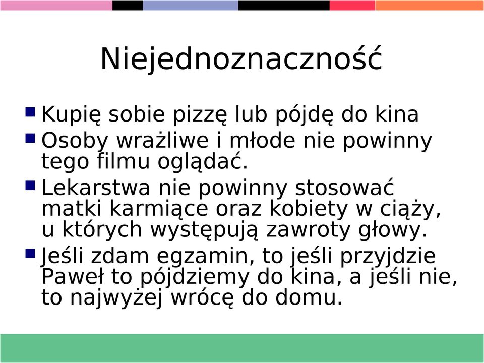 Lekarstwa nie powinny stosować matki karmiące oraz kobiety w ciąży, u których