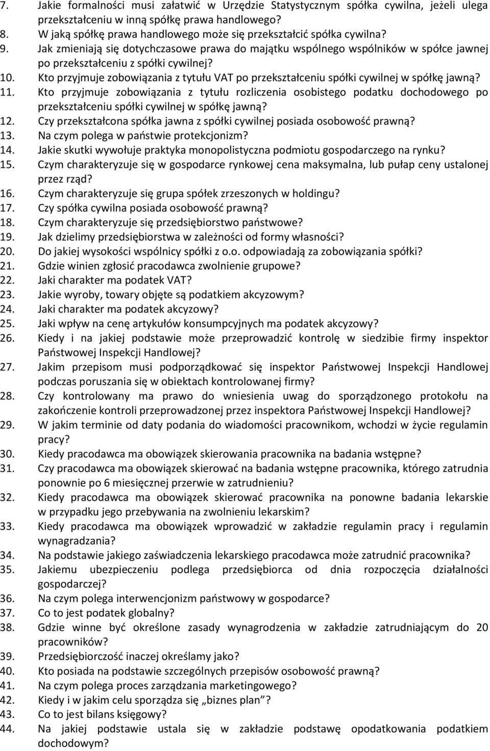 Kto przyjmuje zobowiązania z tytułu VAT po przekształceniu spółki cywilnej w spółkę jawną? 11.