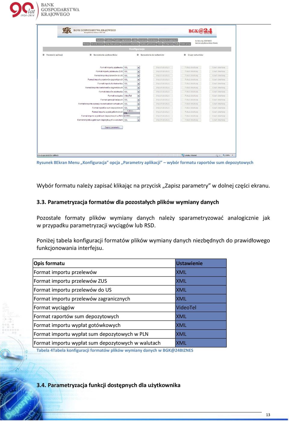 Poniżej tabela konfiguracji formatów plików wymiany danych niezbędnych do prawidłowego funkcjonowania interfejsu.