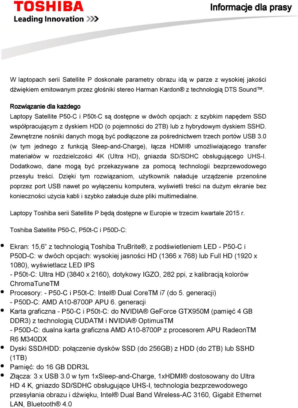 Zewnętrzne nośniki danych mogą być podłączone za pośrednictwem trzech portów USB 3.