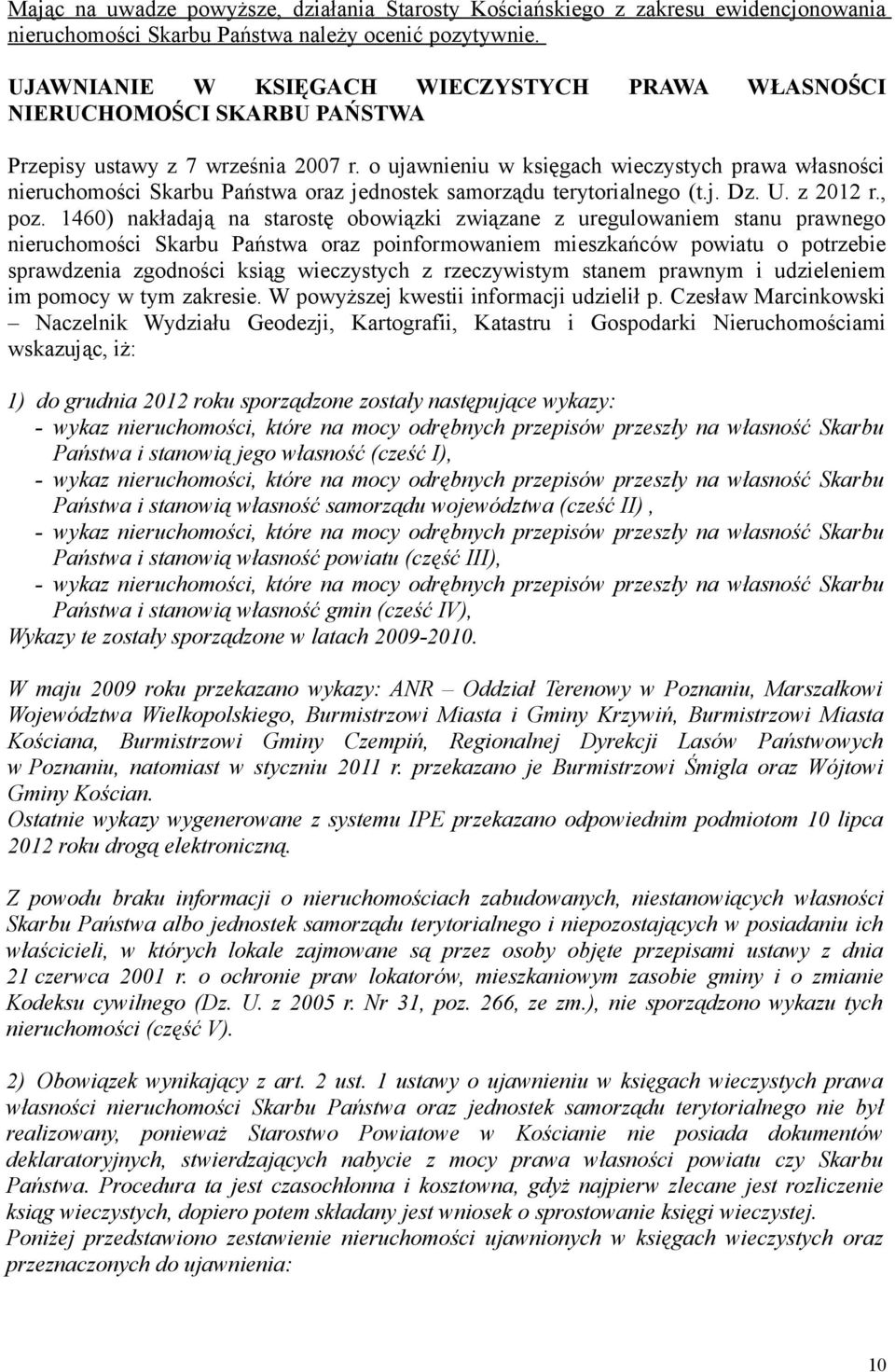 o ujawnieniu w księgach wieczystych prawa własności nieruchomości Skarbu Państwa oraz jednostek samorządu terytorialnego (t.j. Dz. U. z 2012 r., poz.